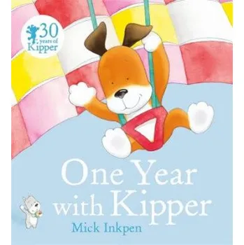 Cizojazyčná kniha One Year With Kipper (Mick Inkpen)(Brožovaná)