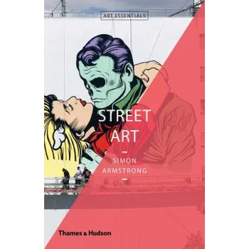 Umění Street Art (SIMON ARMSTRONG)(Brožovaná)