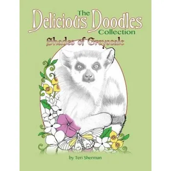 Kniha Shades of Greyscale: A Hybrid Greyscale and Line Art Colouring Book (Teri Sherman)(Brožovaná)