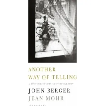 Cestování Another Way of Telling (John Berger)(Brožovaná)