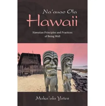 Na'auao Ola Hawaii (Maka'ala Yates)(Brožovaná)