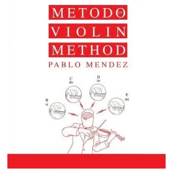 Cizojazyčná kniha Violin Method.: Violin Book (Pablo L Mendez)(Brožovaná)
