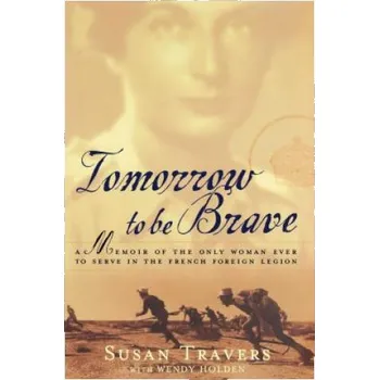 Cizojazyčná kniha Tomorrow to Be Brave (Susan Travers)(Brožovaná)