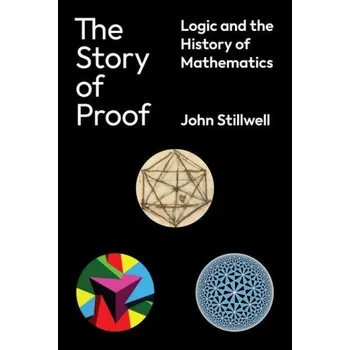 Cizojazyčná kniha Story of Proof (John Stillwell)(Pevná)
