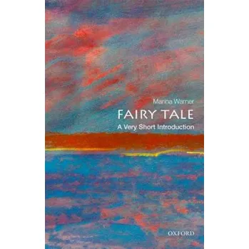 Cizojazyčná kniha Fairy Tale: A Very Short Introduction (Marina Warner)(Brožovaná)