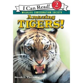 Cizojazyčná kniha Amazing Tigers! (Sarah L. Thomson,Wildlife Conservation Society)(Brožovaná)