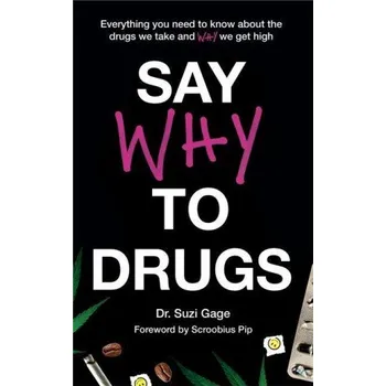 Say Why to Drugs (GAGE SUZI)(Brožovaná)