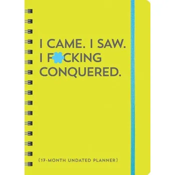 Kalendář I Came. I Saw. I F*cking Conquered. Undated Planner (Sourcebooks)(Kalendář)