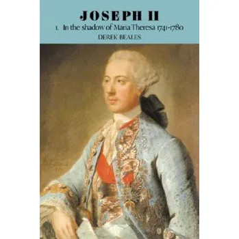 Joseph II: Volume 1, In the Shadow of Maria Theresa, 1741-1780 (Derek Beales)(Brožovaná)