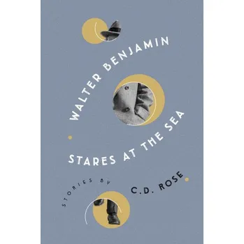 Beletrie pro dospělé WALTER BENJAMIN STARES AT THE SEA (ROSE C D)(Brožovaná)