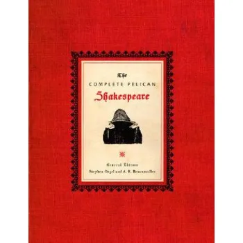 Populárně naučná literatura pro dospělé Complete Pelican Shakespeare (William Shakespeare)(Pevná)