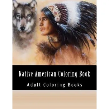 Učebnice Native American Coloring Book For Adults: Beautiful One Sided Native American Designs (Native American Coloring Books,Adult Coloring Books)(Brožovaná)