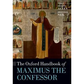 Učebnice Oxford Handbook of Maximus the Confessor (Pauline Allen)(Brožovaná)