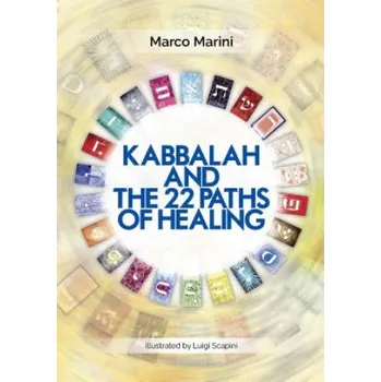 Cizojazyčná kniha Kabbalah and the 22 Paths of Healing (Marco Marini,Luigi Scapini)(Brožovaná)