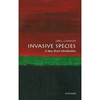 Cizojazyčná kniha Invasive Species: A Very Short Introduction (Julie (Rutgers University) Lockwood)(Brožovaná)