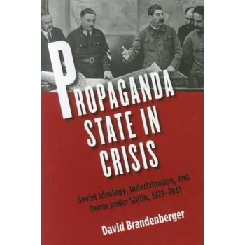 Cizojazyčná kniha Propaganda State in Crisis (David Brandenberger)(Brožovaná)