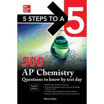 Učebnice 5 Steps to a 5: 500 AP Chemistry Questions to Know by Test Day, Fourth Edition (Brožovaná)