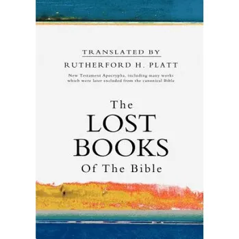 Kniha The Lost Books of the Bible (Rutherford H Platt,Rutherford H Platt)(Brožovaná)