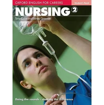Učebnice Oxford English for Careers: Nursing 2: Student's Book (Tony Grice,James Greenan)(Brožovaná)