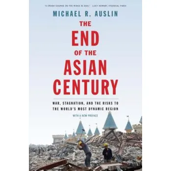 Cizojazyčná kniha End of the Asian Century (Michael R. Auslin)(Brožovaná)