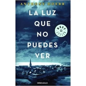 Beletrie pro dospělé La luz que no puedes ver (ANTHONY DOERR)(Brožovaná)