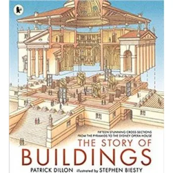 Učebnice Story of Buildings: Fifteen Stunning Cross-sections from the Pyramids to the Sydney Opera House (Patrick Dillon)(Brožovaná)