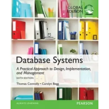 Cizojazyčná kniha Database Systems: A Practical Approach to Design, Implementation, and Management, Global Edition (Thomas Connolly & Carolyn Begg)(Brožovaná)