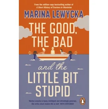 Cizojazyčná kniha Good, the Bad and the Little Bit Stupid (Marina Lewycka)(Brožovaná)