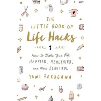 Cizojazyčná kniha Little Book of Life Hacks (Yumi Sakugawa,Yumi Sakugawa)(Pevná)