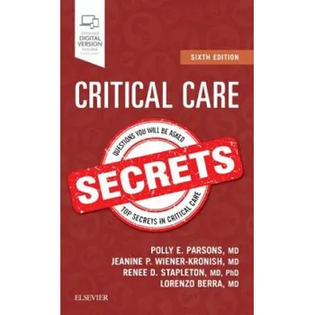 Critical Care Secrets (Polly E. Parsons,Jeanine P. Wiener-Kronish,Lorenzo Berra,Renee D Stapleton)(Brožovaná)