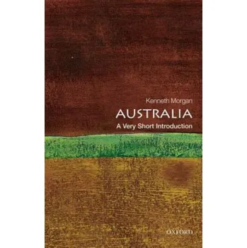 Cizojazyčná kniha Australia: A Very Short Introduction (Kenneth Morgan)(Brožovaná)