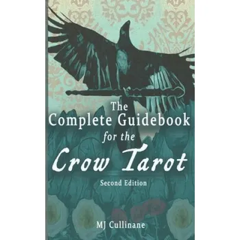 Cizojazyčná kniha Complete Guidebook for the Crow Tarot (Mj Cullinane)(Brožovaná)
