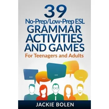 Cizojazyčná kniha 39 No-Prep/Low-Prep ESL Grammar Activities and Games (Jason Ryan,Jackie Bolen)(Brožovaná)