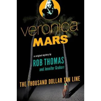 Cizojazyčná kniha Veronica Mars: An Original Mystery by Rob Thomas (Rob Thomas)(Brožovaná)