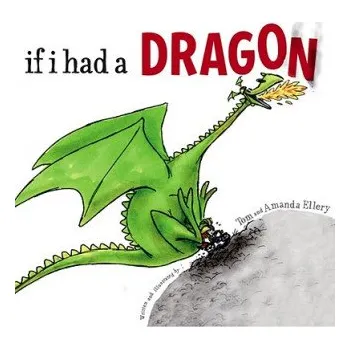 Učebnice If I Had a Dragon (Amanda Ellery,Tom Ellery)(Pevná)