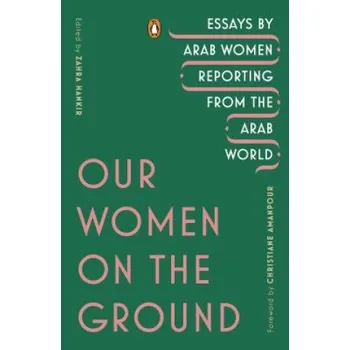 Cizojazyčná kniha Our Women on the Ground (Christiane Amanpour,Zahra Hankir)(Brožovaná)