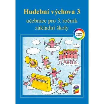 Hudební výchova Hudební výchova 3 (učebnice) (3-56)