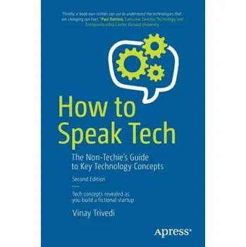 Učebnice How to Speak Tech (Vinay Trivedi)(Brožovaná)