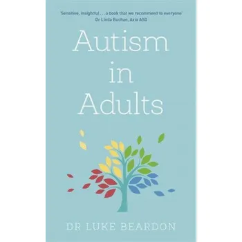 Autism in Adults - Luke Beardon Sheldon Press