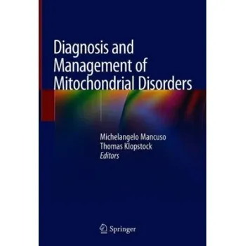 Cizojazyčná kniha Diagnosis and Management of Mitochondrial Disorders (Michelangelo Mancuso,Thomas Klopstock)(Pevná)