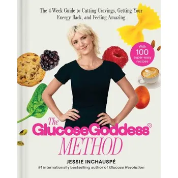 Cizojazyčná kniha Glucose Goddess Method: A 4-Week Guide to Cutting Cravings, Getting Your Energy Back, and Feeling Amazing (Pevná)