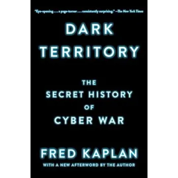 Učebnice Dark Territory: The Secret History of Cyber War (Fred Kaplan)(Brožovaná)