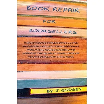 Cizojazyčná kniha Book Repair for Booksellers (J Godsey)(Brožovaná)