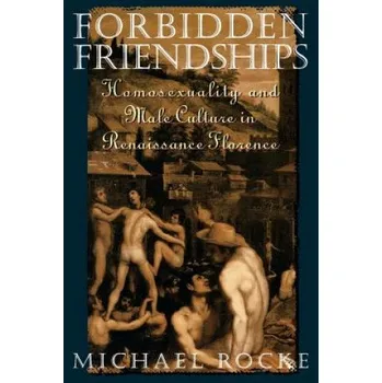 Cestování Forbidden Friendships (Michael Rocke)(Brožovaná)