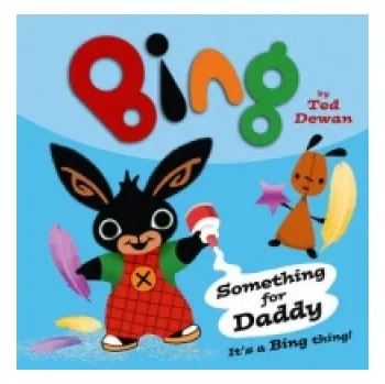 Cizí jazyk Something For Daddy (Ted Dewan)(Brožovaná)