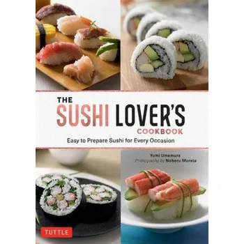 Sushi Lover's Cookbook (Noboru Murata)(Pevná)