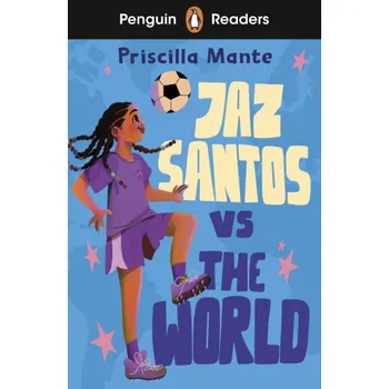 Anglický jazyk Penguin Readers Level 3: Jaz Santos vs. The World (ELT Graded Reader) (Priscilla Mante)(Brožovaná)
