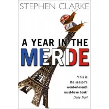 Year In The Merde (Stephen Clarke)(Brožovaná)