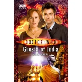 Cizojazyčná kniha Doctor Who: Ghosts of India (Mark Morris)(Brožovaná)