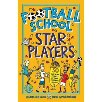 Učebnice Football School Star Players (Alex Bellos)(Brožovaná)